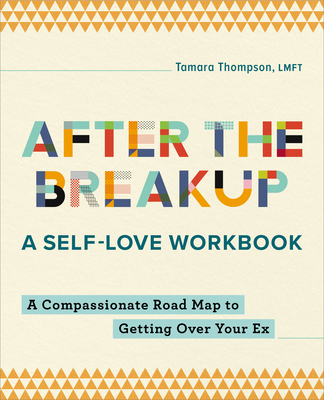 After the Breakup: A Self-Love Workbook: A Comp... 1685397379 Book Cover