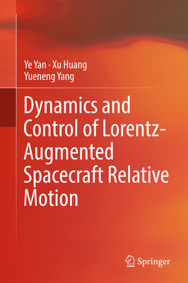 Dynamics and Control of Lorentz-Augmented Space... 9811026025 Book Cover