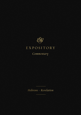 ESV Expository Commentary: Hebrews-Revelation (... 1433546728 Book Cover