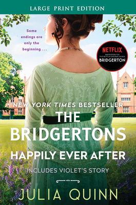 The Bridgertons: Happily Ever After: Bridgertons [Large Print] 006208884X Book Cover