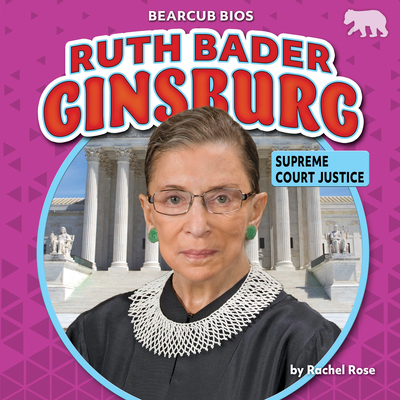 Ruth Bader Ginsburg: Supreme Court Justice 1642809829 Book Cover