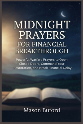Midnight Prayers for Financial Breakthrough: Po... B0HH86SHFK Book Cover