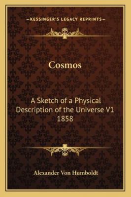 Cosmos: A Sketch of a Physical Description of t... 1162739460 Book Cover