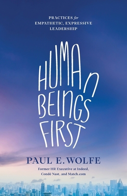 Human Beings First: Practices for Empathetic, E... B0BX9198QC Book Cover