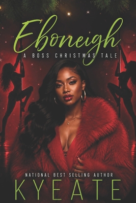 Eboneigh: A Boss Christmas Tale 1672946794 Book Cover