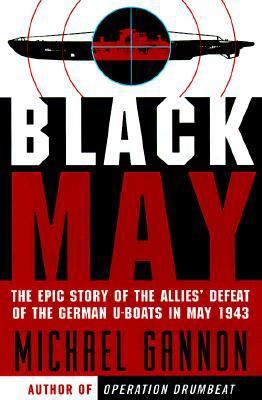 Black May: The Epic Story of the Allies' Defeat... 0060178191 Book Cover