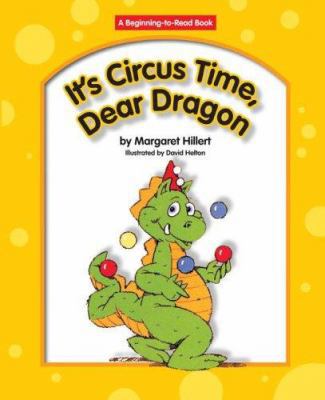 It's Circus Time, Dear Dragon 1599530406 Book Cover