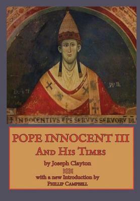 Pope Innocent III and His Times 0359359930 Book Cover