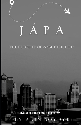 Jápa: The pursuit of a better life B0C1J2JFCK Book Cover