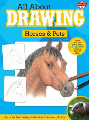 All About Drawing Horses & Pets B005UVZ2JI Book Cover