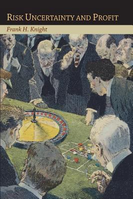 Risk Uncertainty and Profit 1614276390 Book Cover