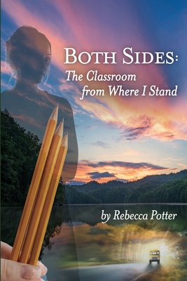 Both Sides: The Classroom From Where I Stand 1716818451 Book Cover