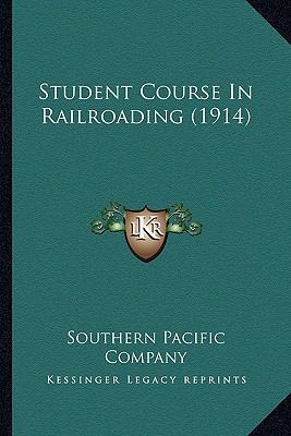 Student Course In Railroading (1914) 1164149431 Book Cover