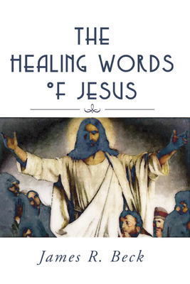 Healing Words of Jesus 157910553X Book Cover