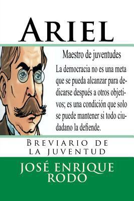 Ariel: Breviario de la juventud [Spanish] 1530687144 Book Cover