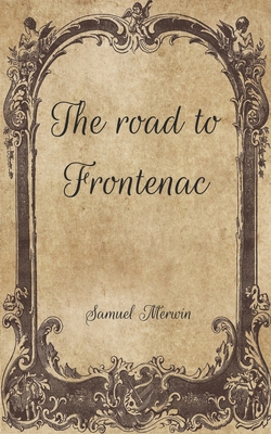 The road to Frontenac B08VX16XY1 Book Cover