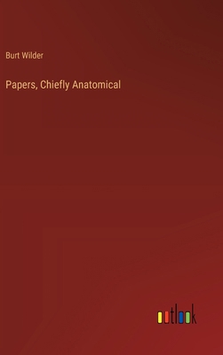 Papers, Chiefly Anatomical 3368849697 Book Cover