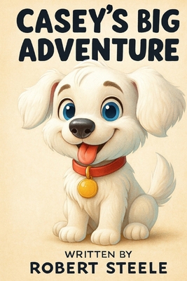 Casey's Big Adventure B0F2JCGXSP Book Cover