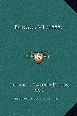 Burgos V1 (1888) [Spanish] 1169369952 Book Cover