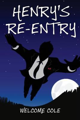Henry's Re-Entry 0989424936 Book Cover