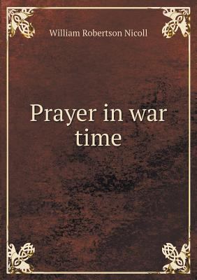 Prayer in war time 5518722915 Book Cover