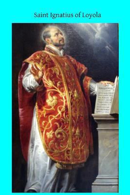 Saint Ignatius of Loyola 1502741369 Book Cover