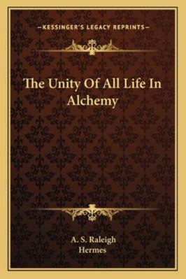 The Unity Of All Life In Alchemy 1162812451 Book Cover