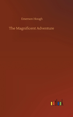 The Magnificent Adventure 3752376651 Book Cover