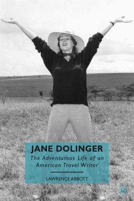 Jane Dolinger: The Adventurous Life of an Ameri... 0230622089 Book Cover