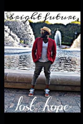 Bright Future Lost Hope 1098906357 Book Cover