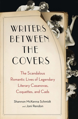 Writers Between the Covers: The Scandalous Roma... 0452298466 Book Cover