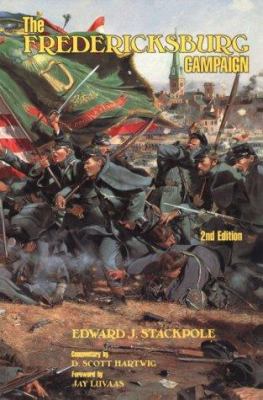The Fredericksburg Campaign : Drama on the Rapp... 0811723372 Book Cover