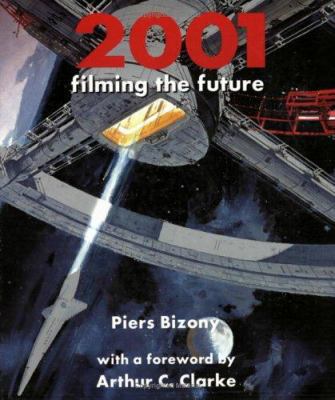 2001: Filming the Future 1854107062 Book Cover