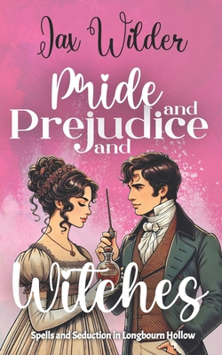 Pride and Prejudice and Witches: A Short Bewitc... 1961714485 Book Cover