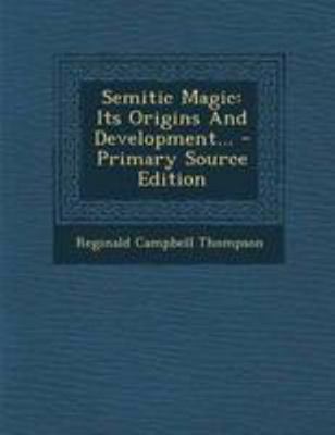 Semitic Magic: Its Origins and Development... 1295194171 Book Cover