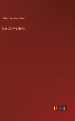 Die Schwestern [German] 3368284878 Book Cover
