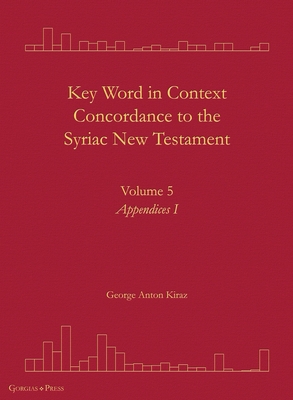 Key Word in Context Concordance to the Syriac N... 1463245998 Book Cover