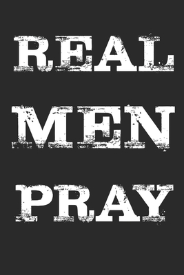 Real Men Pray 1709968192 Book Cover