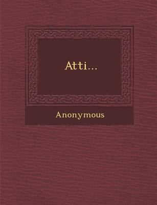Atti... [Italian] 1288138253 Book Cover