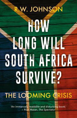 How Long Will South Africa Survive?: The Loomin... 1849047235 Book Cover