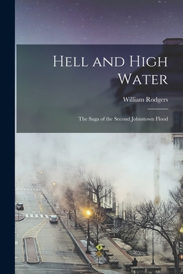 Hell and High Water: the Saga of the Second Joh... 1014751799 Book Cover