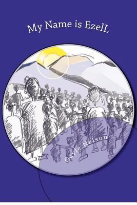 My Name is EzelL 0615647073 Book Cover