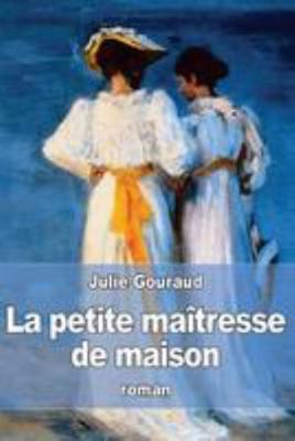 La petite maîtresse de maison [French] 1530930197 Book Cover