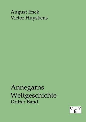 Annegarns Weltgeschichte [German] 3863825322 Book Cover