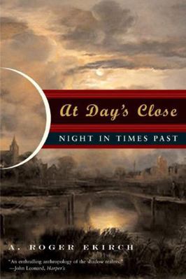 At Day's Close: Night in Times Past 0393329011 Book Cover