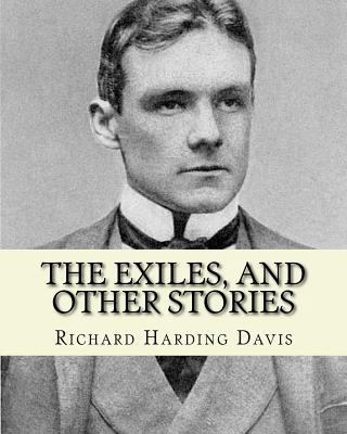 The exiles, and other stories. By: Richard Hard... 1541318897 Book Cover