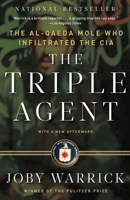 The Triple Agent: The Al-Qaeda Mole Who Infiltr... 0307742318 Book Cover
