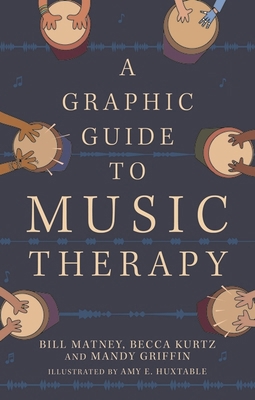 A Graphic Guide to Music Therapy 1839977280 Book Cover