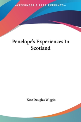 Penelope's Experiences in Scotland 1161447776 Book Cover