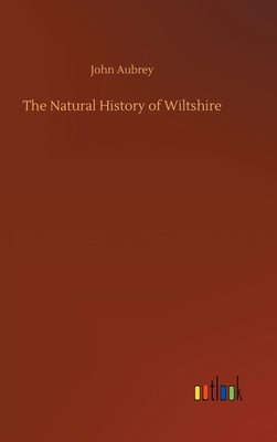 The Natural History of Wiltshire 3734065291 Book Cover